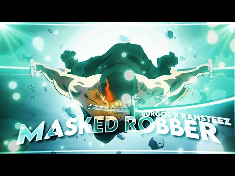 BURGOS - MASKED ROBBER ft RANSTEEZ
