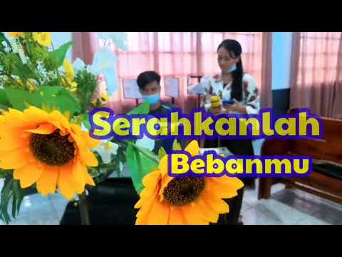 Serahkanlah Bebanmu