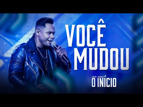 VOCÊ MUDOU - JUNIOR MARQUES