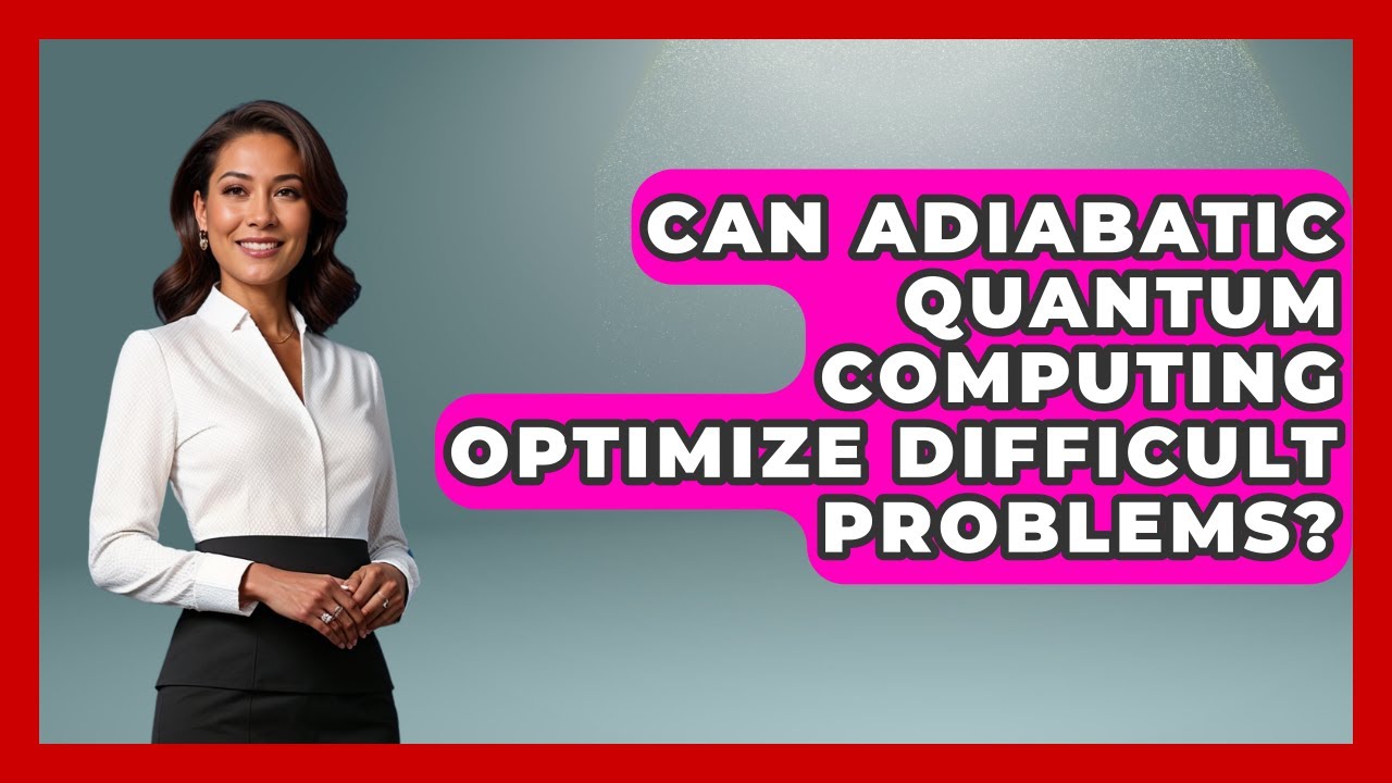 Can Adiabatic Quantum Computing Optimize Difficult Problems? - Quantum Tech Explained