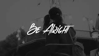 Be Alright - Dean Lewis (Clean)
