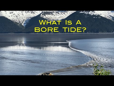 What is a Bore Tide?  The Alaskan Bore Tide Phenomenon