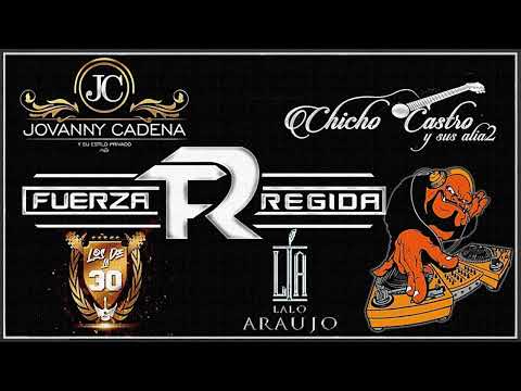 FUERZA REGIDA,JOVANNY CADENA,CHICHO CASTRO,LALO ARAUJO,LOS DE LA TREINTA Y GOLPE DE GUERRA