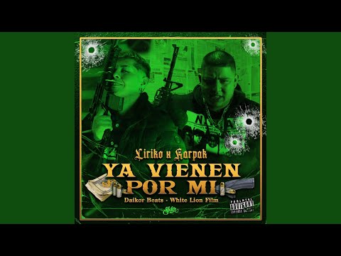 Ya vienen por mi (feat. Liriko Wan)