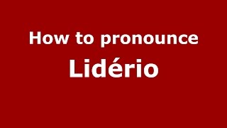 How to pronounce Lidério