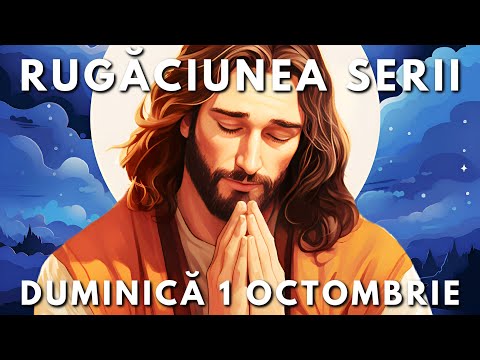 Rugăciunea Serii Scurtă 🙏 Duminică 1 Octombrie 2023