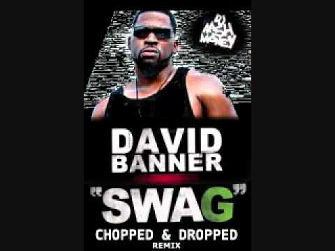 David Banner - Swag (Chopped & Dropped Remix)