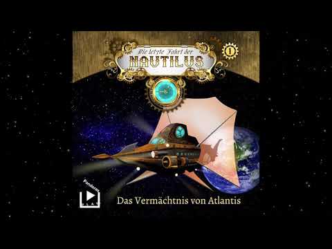Die letzte Fahrt der Nautilus 01 - Das Vermächtnis von Atlantis Hörprobe
