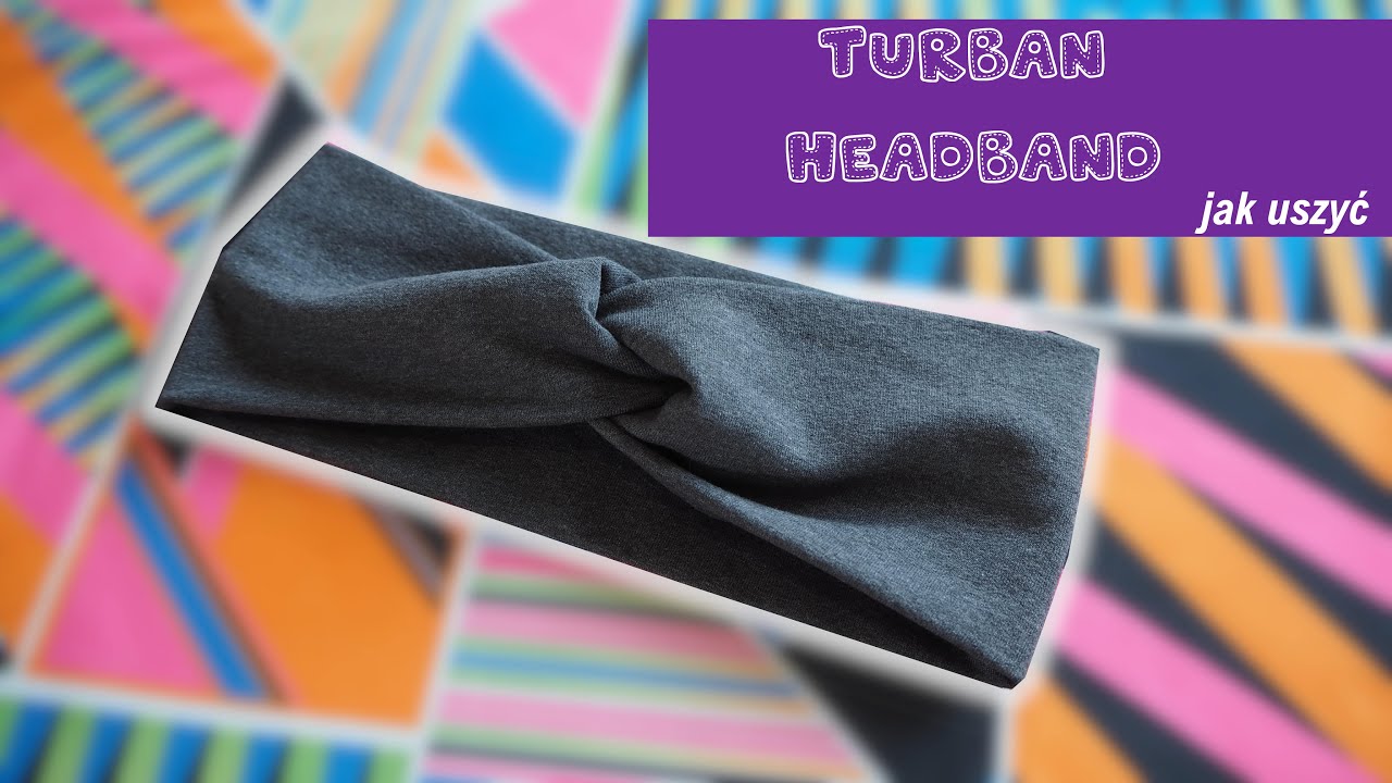 Watch Opaska a la turban w 5 minut - jak uszyć, DIY now Opaska a la turban w 5 minut - jak uszyć, DIY