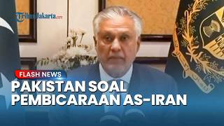 Perundingan AS-Iran di Islamabad Buntu, Pakistan Minta Kedua Pihak Tetap Jaga Gencatan Senjata