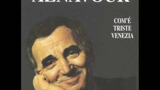 Charles Aznavour     -     Oramai   ( Désormais )