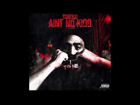 Tone800 - Ain’t No Kidd (Official Audio)