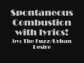 Spontaneous Combustion by the Fuzz/Urban Disire ...