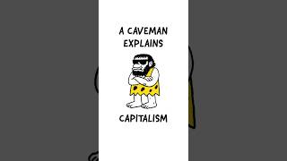 A Caveman Explains Capitalism - Part 5