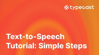 Create Lifelike Voices With Typecast’s AI Text-To-Speech
