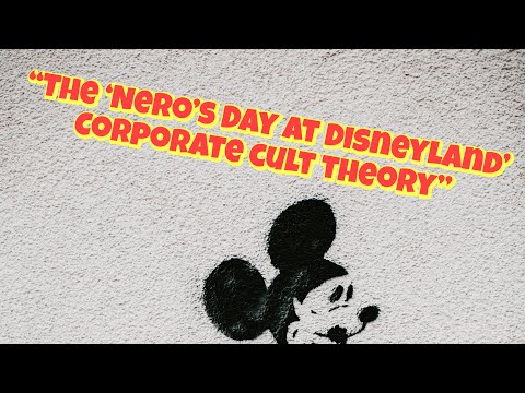 "The 'Nero's Day at Disneyland' Corporate Cult Theory" | Disney Creepypasta