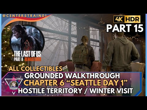The Last of Us Part 2 Remastered [GROUNDED] Walkthrough | 100% Collectibles | Part 15