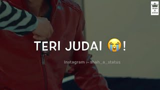 Teri Judai Mein Mili Khudai Whatsapp Status  Hukam