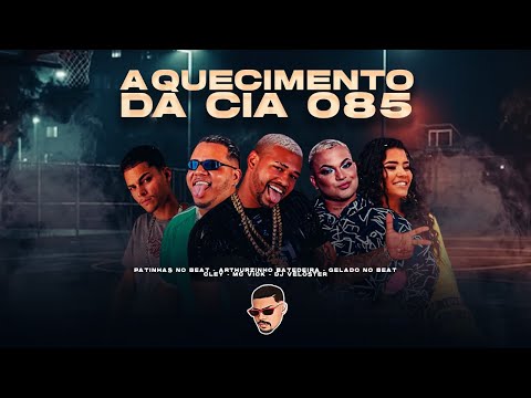 AQUECIMENTO DA CIA085/TEM QUE SER NO SIGILO GELADO NO BEAT,ARTHURZINHO BATEDEIRA (PATINHAS E VELOST)