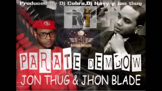 PARATE DEMBOW - JHON BLADE FEAT JT