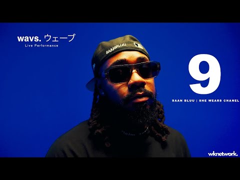 SAANBLUU - SHE WEARS CHANEL (WAVS LIVE PERFORMANCE)