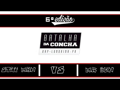 Batalha Da Concha - Stiff Man vs Mr Ben - 6° Edição (Semi Final)