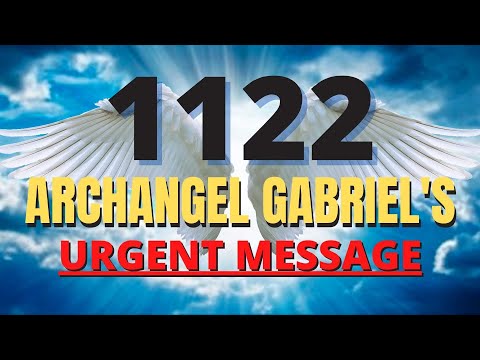 Angel Number 1122  Archangel Gabriel Prophecy For Your Future