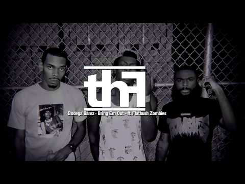 Bodega Bamz - Bring Em Out - ft. Flatbush Zombies