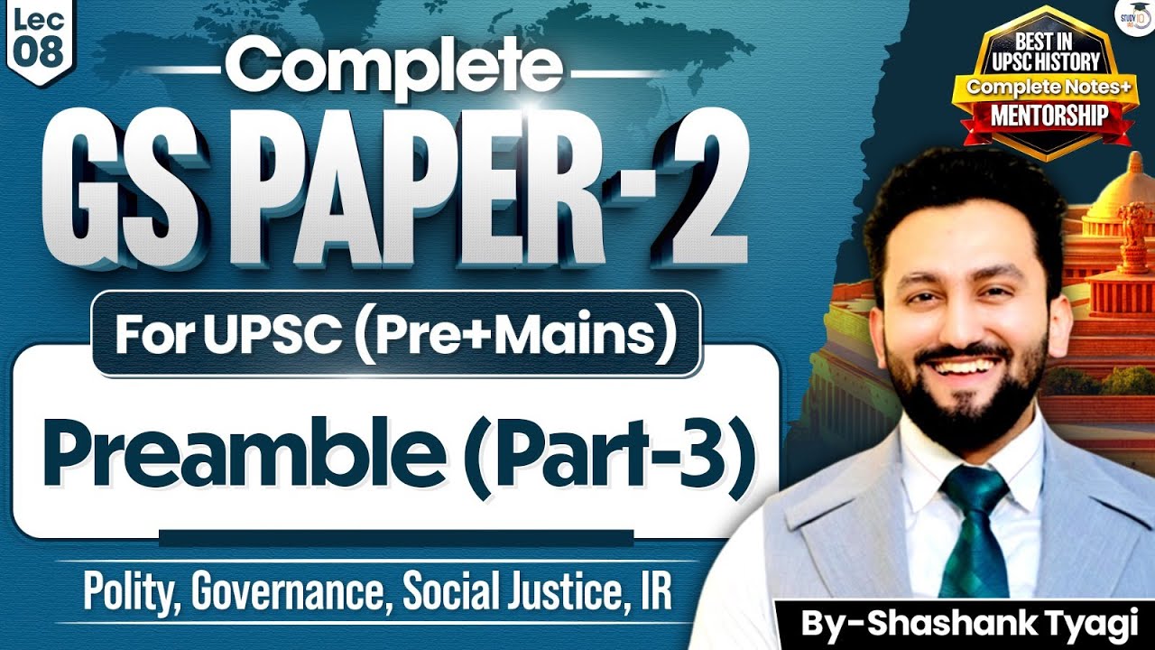 Preamble (Part-3) of Indian Constitution Explained | UPSC GS Paper 2 | Shashank Tayagi Sir | StudyIQ