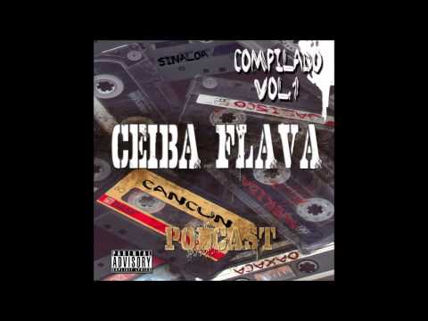 CEIBA FLAVA PODCAST COMPILADO VOL.1
