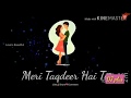 Zara Tasveer Se Tu Nikal Ke Samne Aa Lovely Whatsapp Status 30 Sec