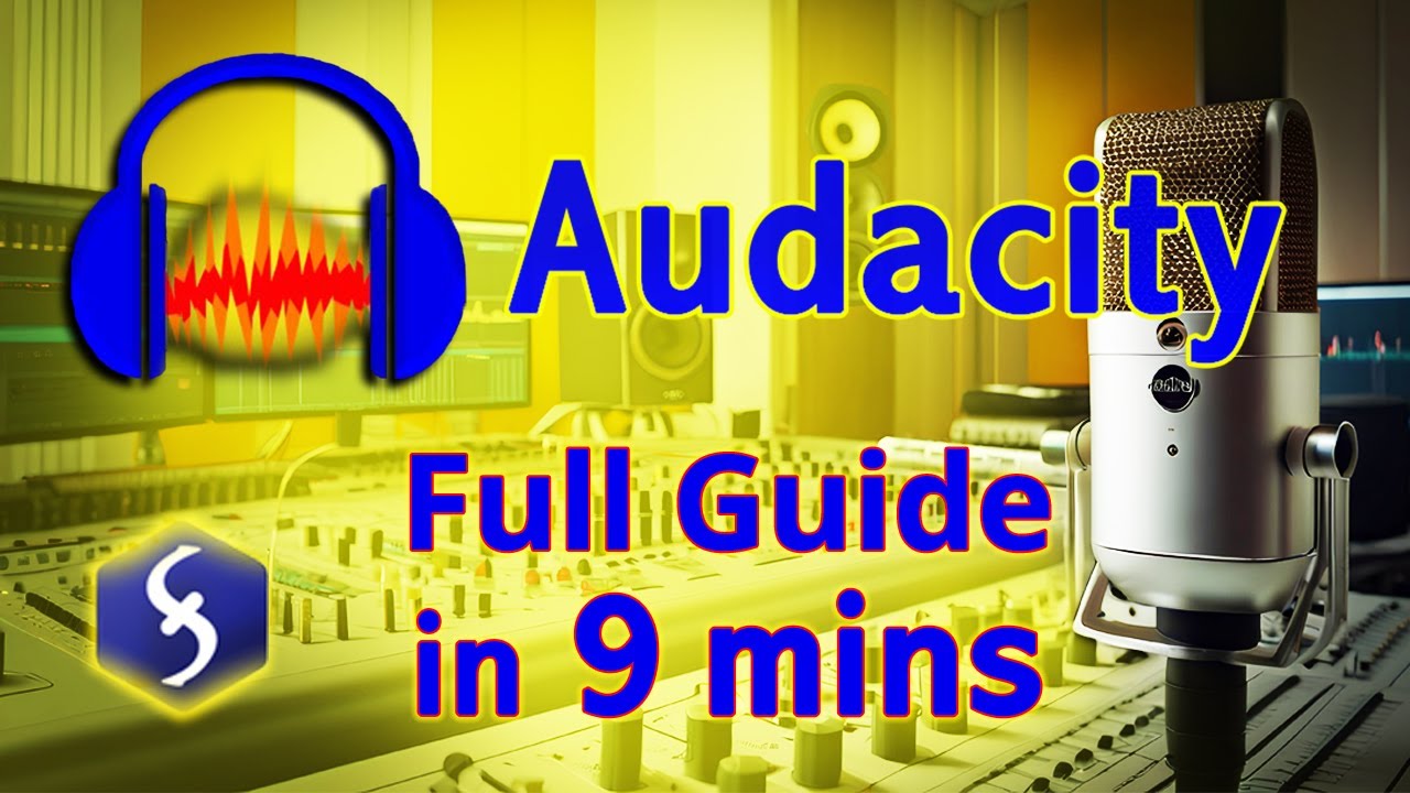 Audacity - Tutorial for Beginners in 9 MINUTES !  [ FULL GUIDE 2025 ]