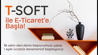 T-Soft ile E-Ticaret’e Başla! Demo Başvurusu Nasıl Yapılır?