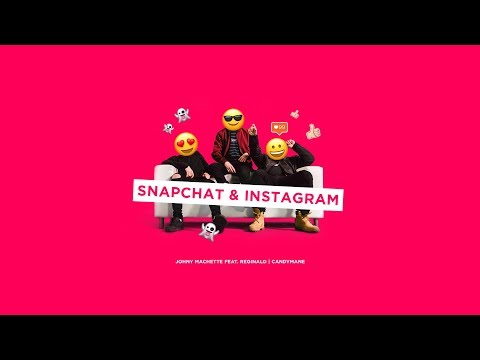 Johny Machette - SNAPCHAT & INSTAGRAM ft. Reginald, Candymane (Official video)