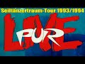 Pur Live Seiltänzertraum Tour 1993 94 FullHD Remaster