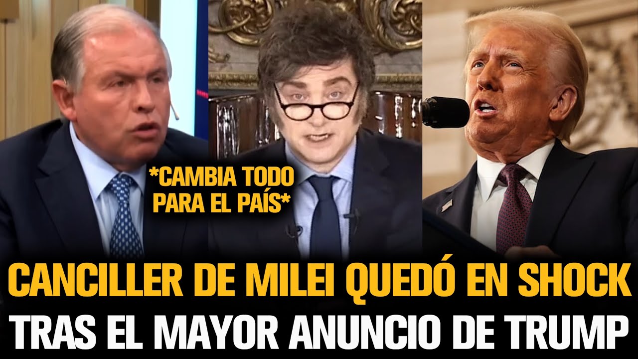 CANCILLER DE MILEI QUEDÓ EN SHOCK TRAS EL MAYOR ANUNCIO DE TRUMP