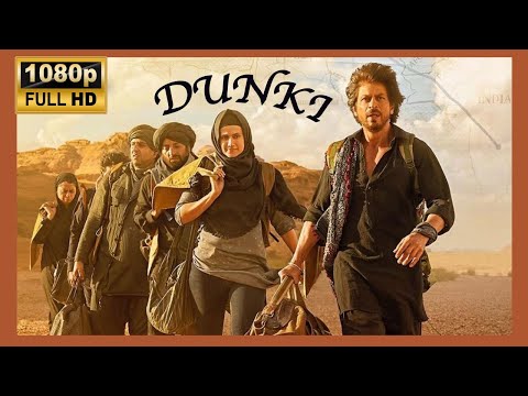 Hindi New Movie 2024 | Dunki | Shah Rukh Khan | Taapsee Boman Irani Rajkumar | New Bollywood Movie