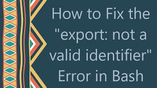 Download the video "How to Fix the "export: not a valid identifier" Error in Bash"