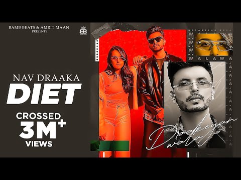Diet : Nav Draaka  Ft Sruishty Maan | Bhindder Burj | Punjabi Song