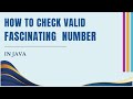 How To Check Valid Fascinating Number In Java Coding Skills