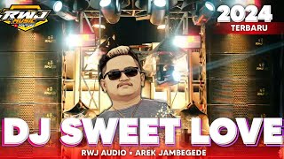 Download lagu DJ SWEET LOVE RWJ AUDIO FYP TIKTOK • spesial karnaval Kanigoro pagelaran malang • RWJ MUSIC STYLE mp3