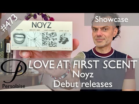 Noyz showcase review - new perfume brand - on Persolaise Love At First Scent episode 473