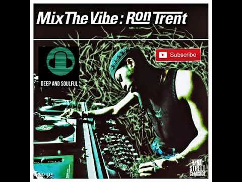 Ron Trent - Mix The Vibe- Urban Blues tracklists (Continuous DJ Mix) soulful house classic house
