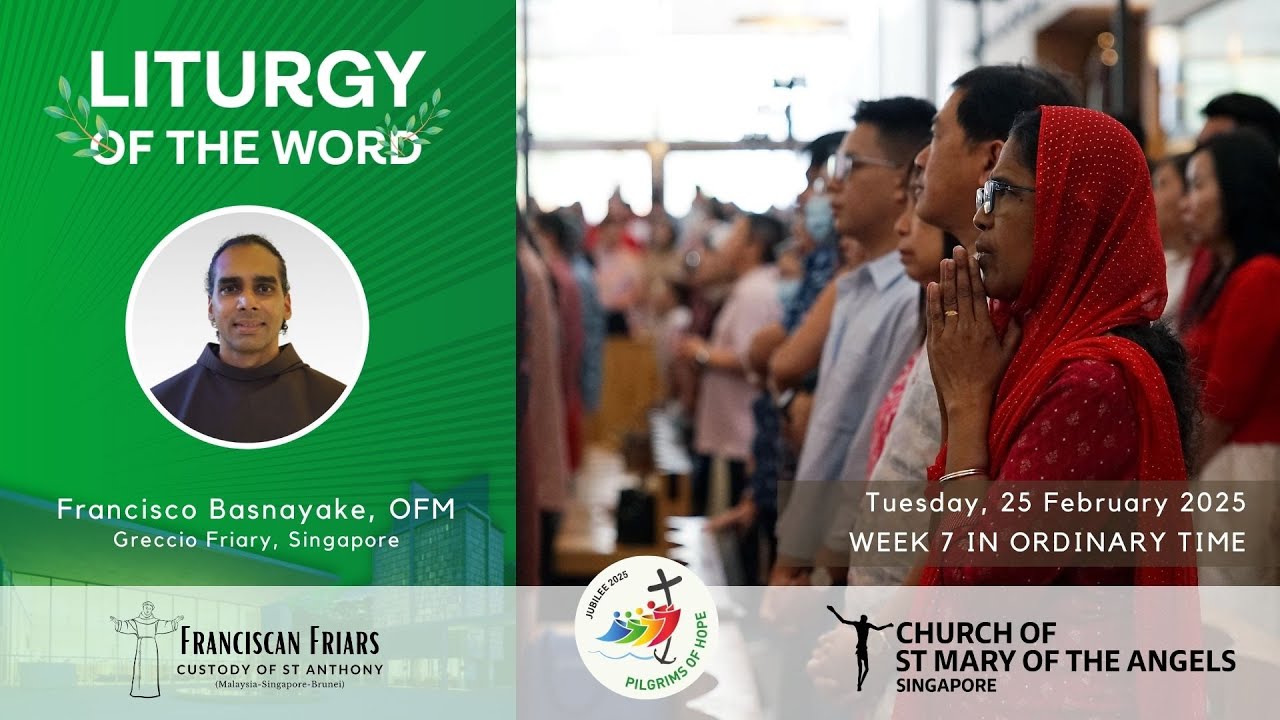 Liturgy of the Word - Trials Make Diamonds - Friar Francisco Basnayake - 25 February 2025