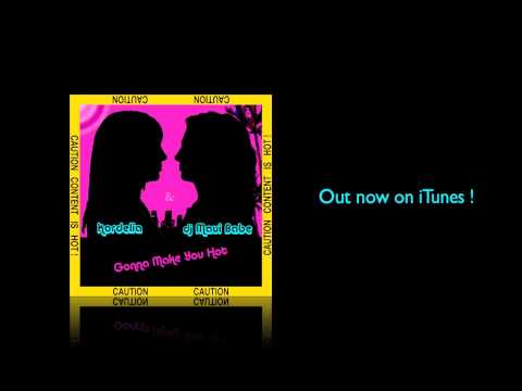 Kordelia & dj Maui Babe - Gonna Make You Hot - Radio Edit (Preview)