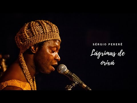 Sérgio Pererê e Mauricio Tizumba - Lágrimas de orixá [AO VIVO]