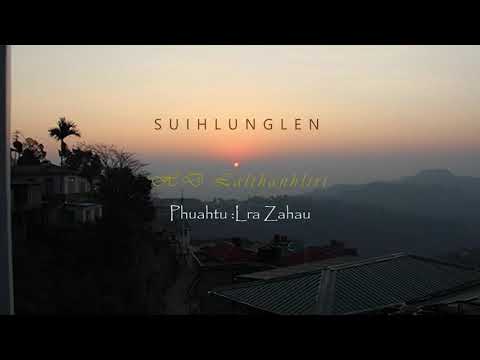 Hd.Lalthanhliri -Suihlunglen. Phuahtu :Lra zahau.