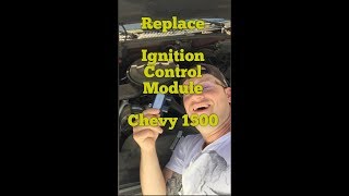 Replace Ignition Control Module Chevy 1500