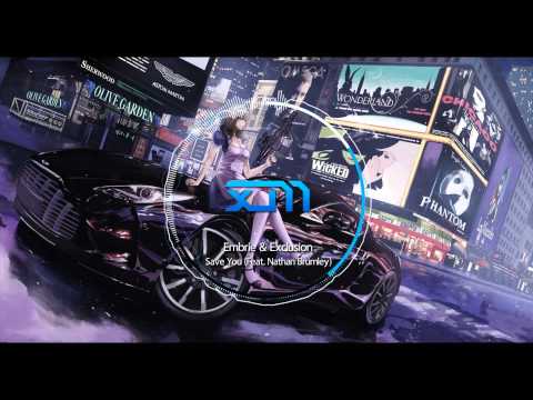 Embrie & Exclusion - Save You (Feat. Nathan Brumley)