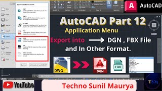 AutoCAD Part 12 | How to export DWG file to DGN FBX and other format  File, STL AND IGES  | Hindi